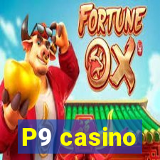 P9 casino